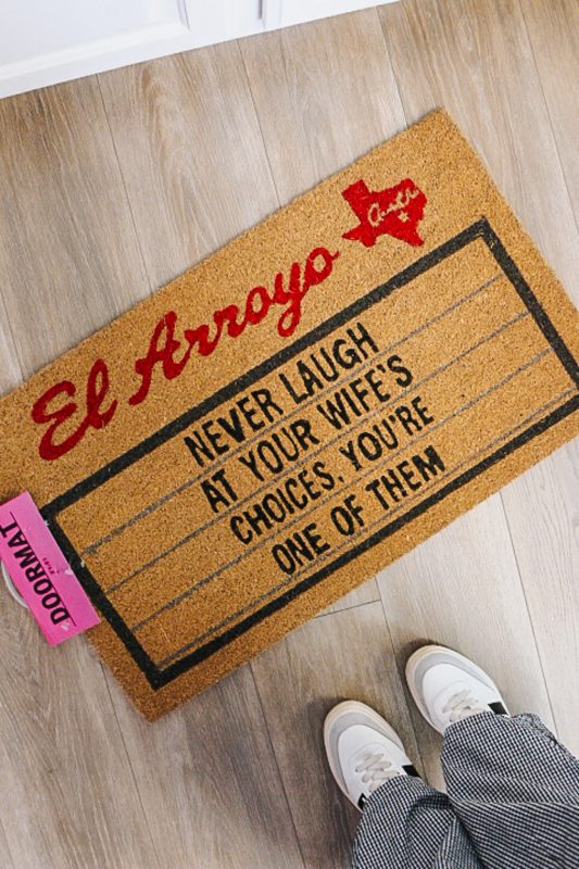 Never Laugh At Your Wife's Choices Doormat